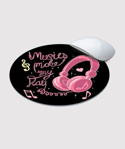 Music Makes My Day  | Mouse Pad | Round